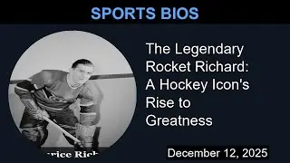 The Legendary Rocket Richard: A Hockey Icon's Rise to Greatness | Sports Bios
