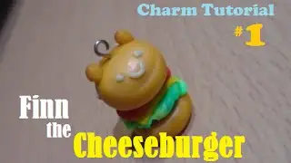 Polymer Charms Tutorial #1 - Finn the Cheeseburger