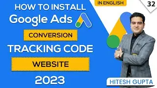 How to Install Google Ads Conversion Tracking Code on Your Website 2023 | #googleadscourse2022