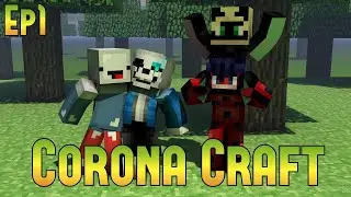 Corona Craft | The Beginning (Ep 1.)