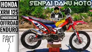 Honda XRM 125 UNDERBONE Philippines Compilation 2020 | Enduro x Offroad Modifications PART 2