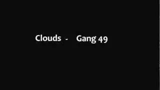 Clouds - Gang 49