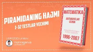 AXBOROTNOMA. PIRAMIDANING HAJMI. 1-39 TESTLAR YECHIMI