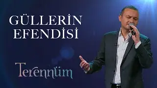 Güllerin Efendisi | Ertuğrul Erkişi | Terennüm