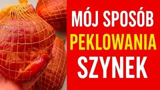 M&oacute;j spos&oacute;b na peklowanie szynek !  przygotowanie do wędzenia 