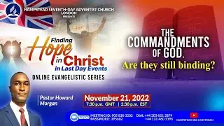 Finding Hope In Christ in Last Day Events - The Commandments Of God- Are They Still Binding?