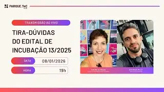 Live tira dúvidas Edital Nº 13/2025 Propesqi –Programa de Formação de Startups Incubadora/Parque.TeC