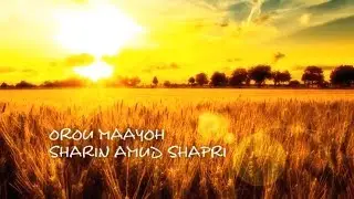Orou Maayoh [Official Music Video] ~ Sharin Amud Shapri