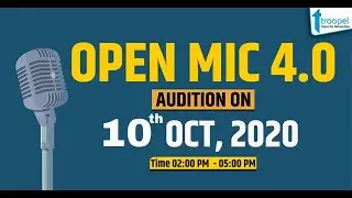 Troopel Open Mic 4.0 | Auditions - 02
