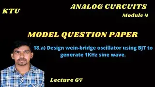 Design wein-bridge oscillator using BJT to generate 1KHz sine wave. || KTU