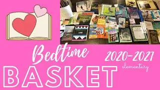 Homeschool Bedtime Basket ~ Elementary Group Subjects/Enrichment/Literature/Poetry/Music/Character..