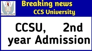 Ccsu admission registration start,ccsu registration open,ccsu latest update