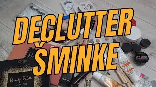 DECLUTTER ŠMINKE - ŠTA ZADRŽAVAM, ŠTA PROSLEĐUJEM I BACAM / KRČENJE MAKEUP KOLEKCIJE DEO PO DEO 🥰