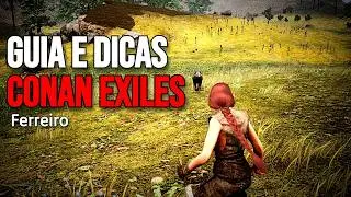 EP 5 - GUIA e Dicas: A Jornada Dos Exilados - FERREIRO | CONAN EXILES GamePlay Pt Br