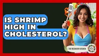 Is Shrimp High In Cholesterol? - The Recovery Kitchen