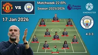 Manchester United vs Manchester City ~ Potential Line Up Man City Matchweek 22 EPL 2025/2026