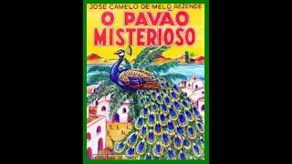 O Pavão Misterioso. Literatura de cordel. Folhetos de romance.