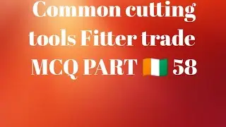 Common cutting tool file Hacksaw blade   MCQ questions.