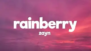 Zayn - Rainberry (Lyrics)
