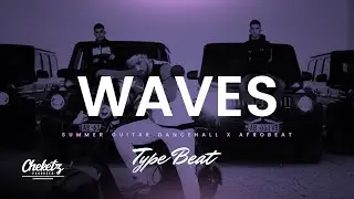 Waves &ndash; Summer Guitar Dancehall x Afrobeat Instrumental &ndash; Azet x Noizy Type Beat