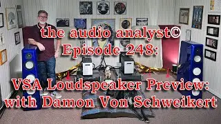 E248: Предварительный просмотр громкоговорителя VSA: с Дэймоном фон Швайкертом