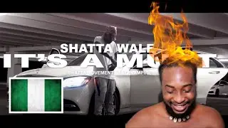 Nigerian 🇳🇬 React To Shatta Wale - It's A Must (Official video ) 🇳🇬🇬🇭🔥🔥
