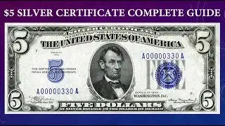Silver Certificate $5 Dollar Bill Complete Guide - What Is It Worth And Why?