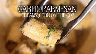 How to Make Garlic Parmesan Corn on the Cob in Minutes | The Easiest Side Ever ￼