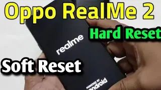 Oppo RealMe 2 (RMX1805) Hard Reset or Soft Reset