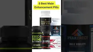 5 Best Male Enhancement Pills Review