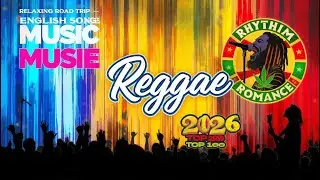 Peaceful Reggae Mix 2026 🌞 Tropical Love & Warm Vibes