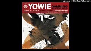 Yowie - Slowly But Surly