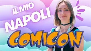Il MIO Comicon Napoli 2024
