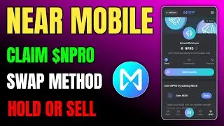 NEAR Mobile App $NPRO Token | Claim Process, Swap Method & Hold or Sell?