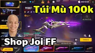 Thử Bóc Túi Mù Giá 100k Trên Shop Joi FF Và Cái Kết ???