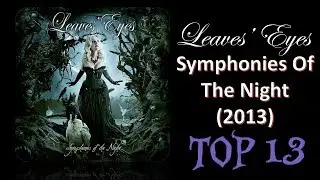 Leaves' Eyes - Symphonies Of The Night (2013) Top 13