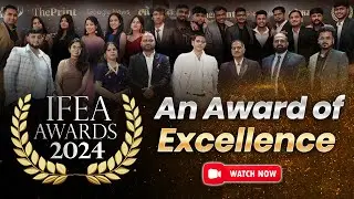 IFEA Awards 2024 | Glimpses of Honoring Excellence & Achievements&nbsp;#IFEA #awards