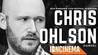 Interview: Chris Ohlson - Zellner Bros.' Damsel | 2018 Sundance Film Festival