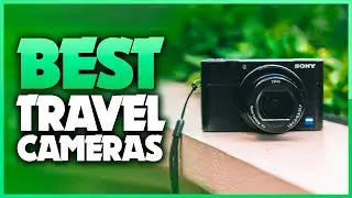 Best Travel Cameras 2022 - Top 5 Camera For Travel Photography