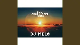 Sol (Organ Deep House)