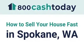 How to Sell Your House Fast in Spokane, WA | 800CashToday