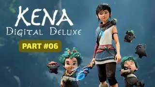 Kena Bridge Of Sprits 👻 | தமிழில் | Story | Part #06 | Tamil Gameplay | Sweet Rascal
