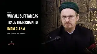 Связь Имама Али с суфийскими тарикатами - Шейх Абдал Хаким Мурад