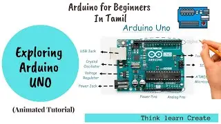 தமிழ் | Exploring Arduino UNO board | Tutorial (Lecture) 3:  Arduino in Tamil | Lost Tech Tamil