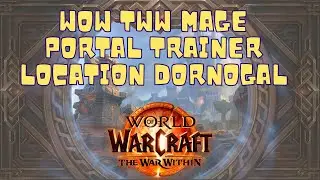 Mage portal trainer location in the WoW War Within Dornogal