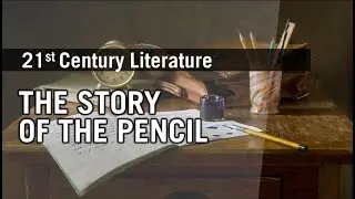 21st Century Literature // The story of the Pencil