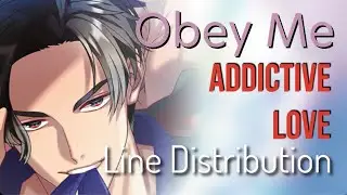 Addictive Love ( Obey me ) - Line Distribution