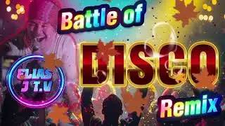 🔥BATTLE OF DISCO REMIX💯ELIAS J TV REMIX💯DISCO SA BARANGAY