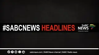 #SABCNews Headlines @18H00 | 24 April 2020