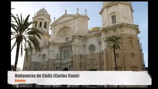 Habaneras de Cadiz - Carlos Cano (Karaoke)